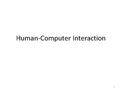 Humancomputer Interaction 1 Definition Of Hci Humancomputer Interaction