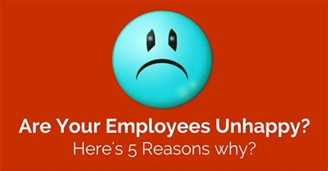 Are Your Employees Unhappy Heres Top 5 Reasons Why Wisestep