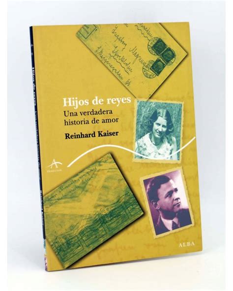 Trayectos Hijos De Reyes Una Verdadera Historia De Amor Reinhard Kaiser Alba 2007 ¡oferta