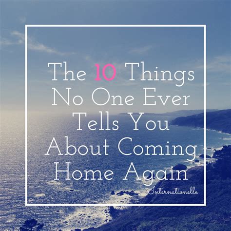 10 Things No One Tells You About Coming Home