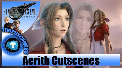 Final Fantasy 7 Remake Aerith Cutscenes Youtube