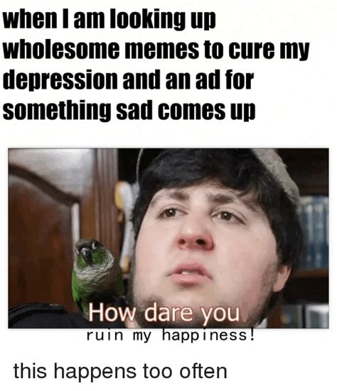 23 Dank Memes That Cure Depression Factory Memes