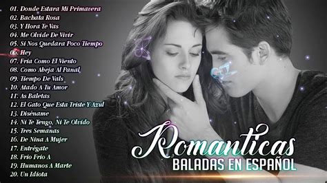 Las 100 Mejores Baladas En Español 💘 Las Mejores Baladas Romanticas De
