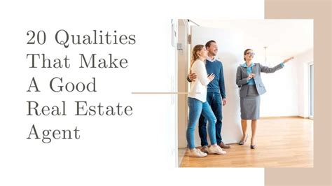 20 Qualities That Make A Good Real Estate Agent Welch Team