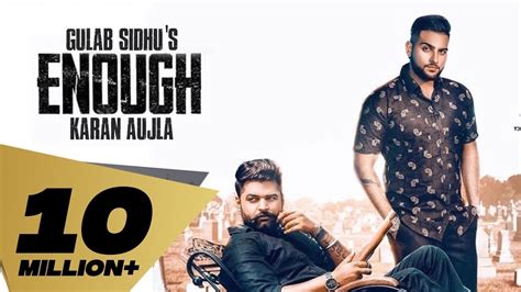 Enough Full Video Gulab Sidhu Feat Karan Aujla Dev Next Level Khan Bhaini Punjabi