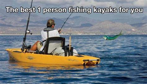 The Best 1 Person Inflatable Fishing Kayaks For You Inflatable Fishing