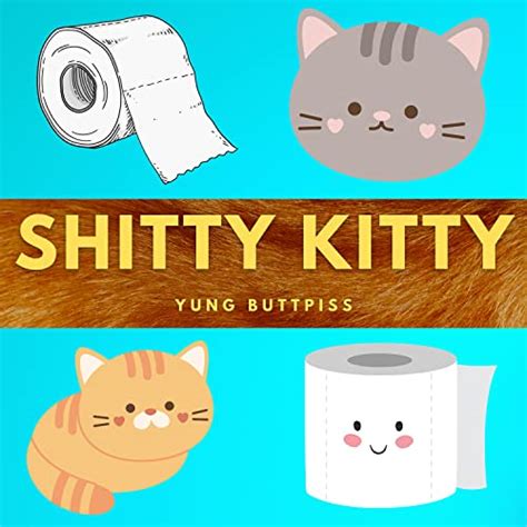 Play Shitty Kitty By Yung Buttpiss On Amazon Music