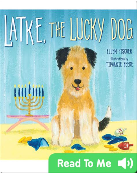 Dog friendly sports bar in spring. Latke, the Lucky Dog Children's Book by Ellen Fischer With ...