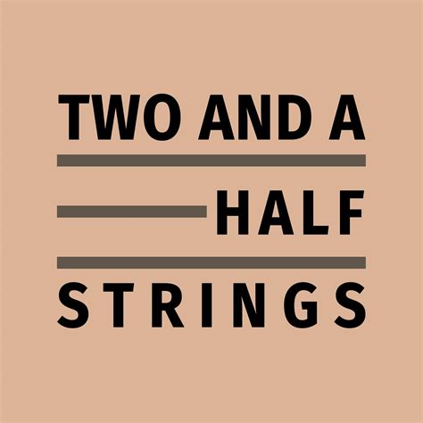 Two And A Half Strings Trier