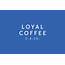 Loyal Coffee  Mast