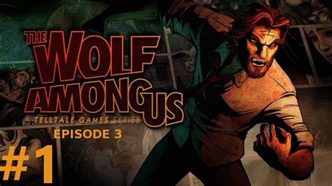 The Wolf Among Us Episode 3 Playthroughwalkthrough Part 1 No