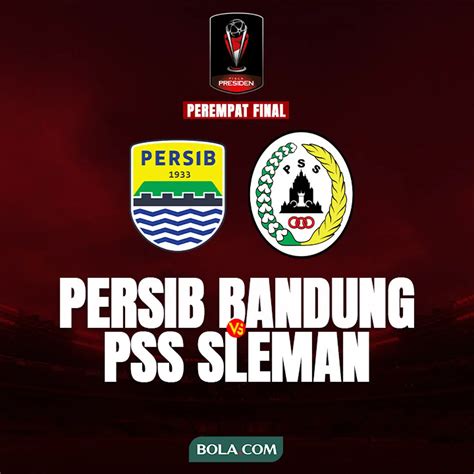 Perang Antar Lini Persib Vs Pss Di Perempat Final Piala Presiden Maung Bandung Tangguh Di