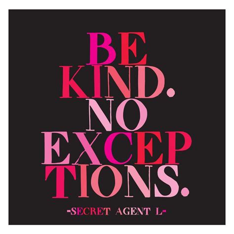 Be Kind No Exceptions Magnet By Quotablecards Things That Make You