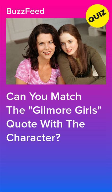 Can You Match The Gilmore Girls Quote With The Character Gilmore
