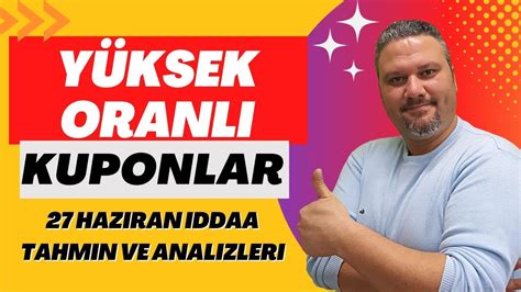 27 HAZİRAN 2022 İDDAA TAHMİNLERİ YÜKSEK ORANLI KUPONLAR iddaabilir