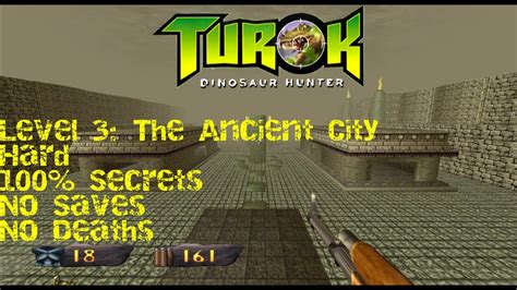 Turok Dinosaur Hunter Hd Hard Level The Ancient City