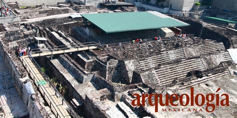 El Templo Mayor De Tenochtitlan Ciudad De México Arqueología Mexicana