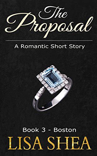 The Proposal Book 3 Boston A Romantic Short Story Kindle Edition