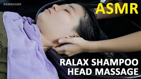 Massage Asmr Head Massage Ralax Shampoo In Saigon Weekend Amn