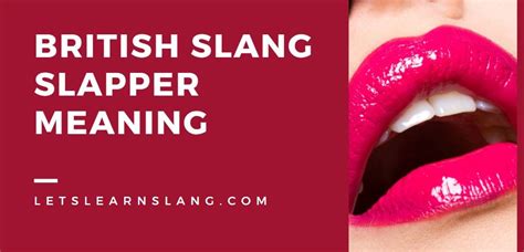 British Slang Slapper Meaning With Examples