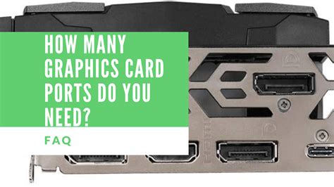 We did not find results for: How Many Graphics Card Ports Do You Need? | GPUSpecs.com