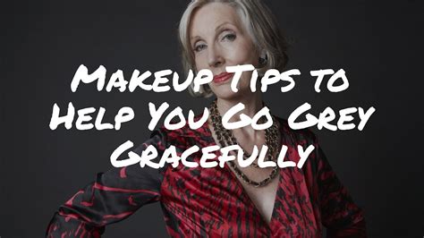 How Makeup Can Help You To Go Grey Gracefully Makeup For Grey Hair