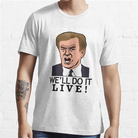 Well Do It Live Bill Oreilly T Shirt For Sale By Athensfowl Redbubble Bill Oreilly T