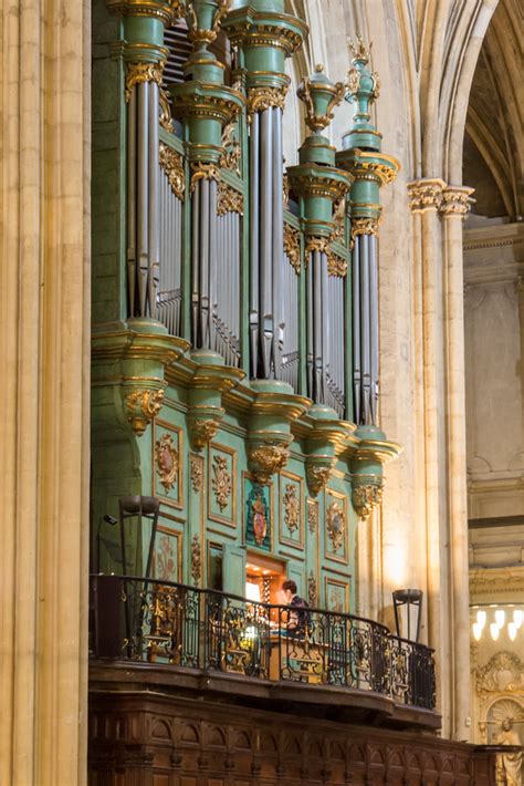 Organist Organist At The Pipe Organ In Cathédrale Saint Sa Flickr