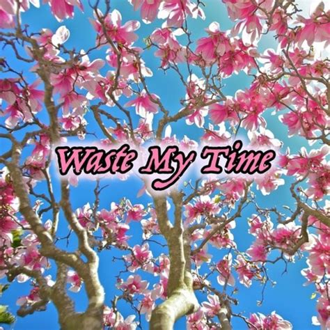 Stream Waste My Time Prod By Maxrxgh By Dmarkk Listen Online For