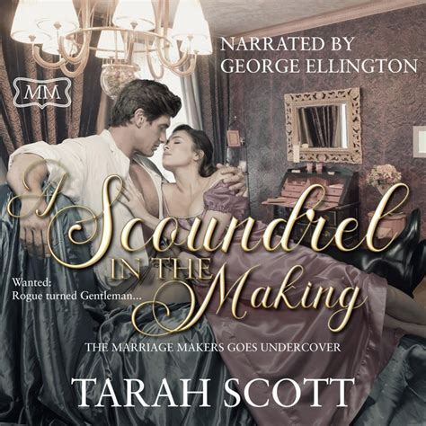 A Scoundrel In The Making The Marriage Maker Goes Undercover