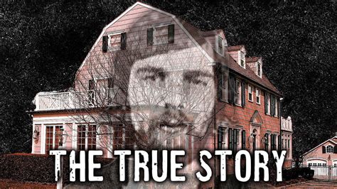 The True Story Behind The Amityville Horror Youtube