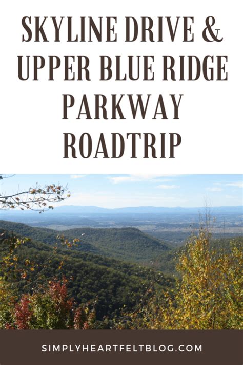 Skyline Drive And Upper Blue Ridge Parkway Roadtrip Simply Heartfelt
