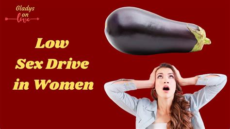 Low Sex Drive In Women Why Your Just Not Into It Youtube