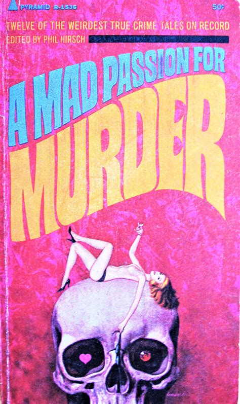 A Mad Passion For Murder By Hirsch Phil Editor Good Mass Market