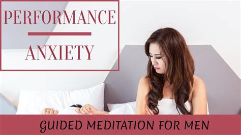 Guided Meditation Sexual Performance Anxiety Youtube