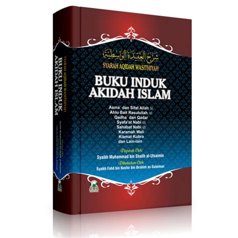 Buku Induk Aqidah Islam (Syarah Aqidah al