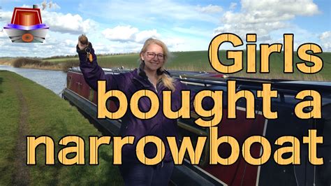 Narrowboat Experience 001 Girls Bought A Canal Narrowboat Youtube