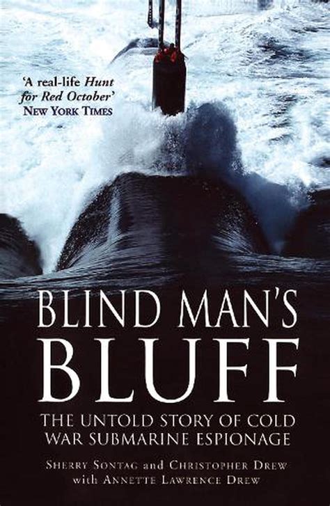 Blind Mans Bluff The Untold Story Of Cold War Submarine Espionage By