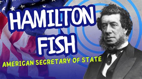 Hamilton Fish Biography A Statesmans Journey Through American History