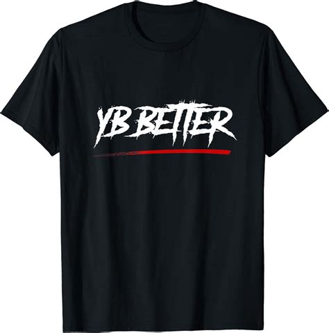 Yb Better Yb Better Shirt Youngboy Better Shirt Yb