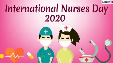 Acknowledge the tireless efforts, lengthy hrs. Happy Nurses Day 2020 Wishes & HD Images: WhatsApp ...