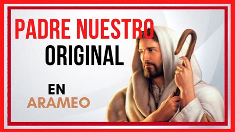 🕯️ Padre Nuestro Original En Arameo Youtube