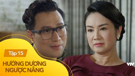 Tập 45 'hướng dương ngược nắng', châu đã trở lại, cô khẳng định với phúc muốn kiên sống không bằng chết. Huong Duong Nguoc Nang Tap 15 - HÆ°á»›ng DÆ°Æ¡ng NgÆ°á»£c ...