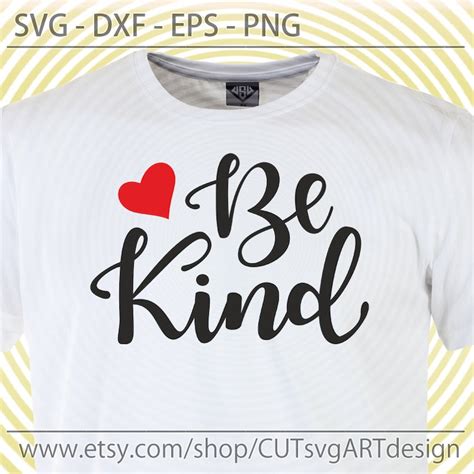 Be Kind Svg Cut File Kindness Heart Tshirt Vinil Decal Wall Etsy