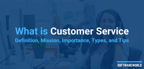What Is Customer Service Definition Mission Importance Types And