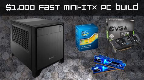 1000 Fast Small Form Factor Mini Itx Gaming Pc Build