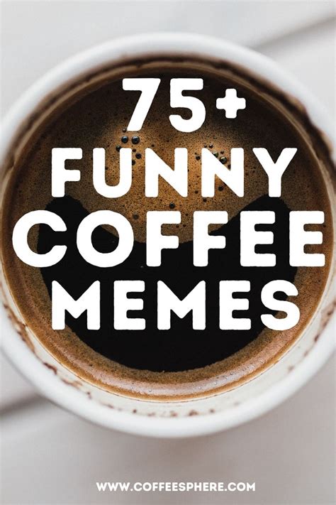 Need A Laugh 75 Coffee Memes For Every Occasion Funny Coffee