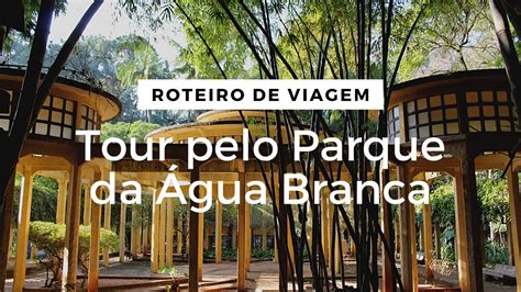 Tour pelo Parque da Água Branca Roteiro de Viagem no Brasil YouTube