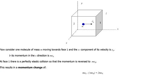 2) the change in the momentum of an object can also be found by considering the force acting on it. ideal gas - Can't change in momentum be negative ...