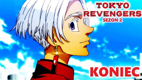 Koniec Tokyo Revengers Sezon 2 Odc 13 OmÓwienie Youtube
